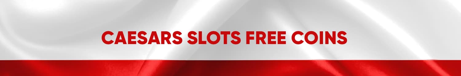 Co musisz zrobić, aby zdobyć darmowe obroty w Caesars Slots?
