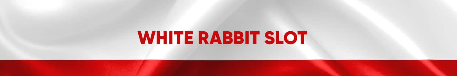 w którym kasynie można zagrać w slot White Rabbit za darmo